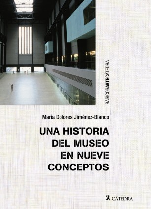 UNA HISTORIA DEL MUSEO EN NUEVE CONCEPTO