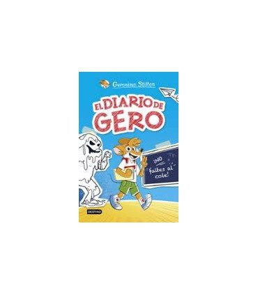 El diario de Gero 1. ¡No faltes al cole!