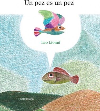 UN PEZ ES UN PEZ