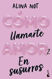 Cómo llamarte amor 2. En susurros