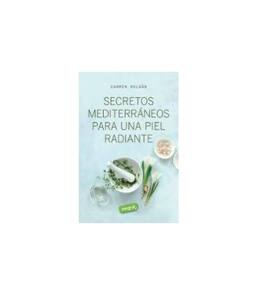 Secretos mediterráneos para una piel radiante