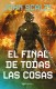 EL FINAL DE TODAS LAS COSAS Nº 06/06 (NE