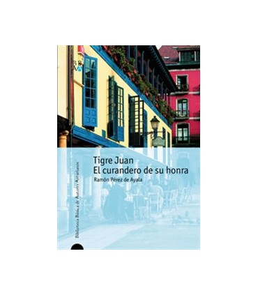 TIGRE JUAN Y EL CURANDERO DE SU HONRA