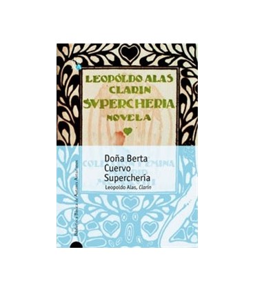 DOÑA BERTA, CUERVO Y SUPERCHERIA
