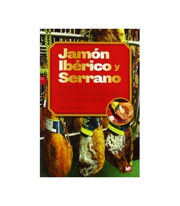 Jamón Ibérico y Serrano. Fundamentos de la elaboración y de la calidad