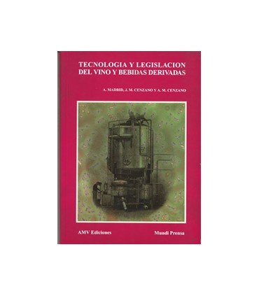 Tecnología y legislación del vino y bebidas derivadas