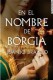 EN EL NOMBRE DE BORGIA. LOS BORGIA II