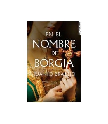 EN EL NOMBRE DE BORGIA. LOS BORGIA II