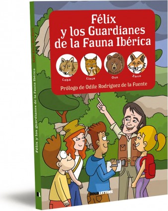 Félix y los guardianes de la fauna ibérica. Lobo, Lince, Oso y Zorro