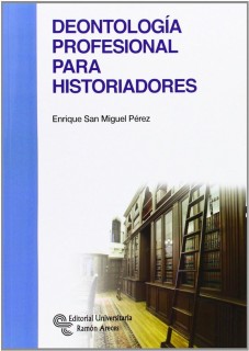 DEONTOLOGÍA PROFESIONAL PARA HISTORIADOR