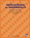 Dificultades del desarrollo