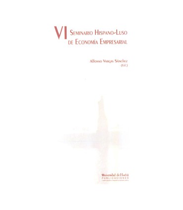 VI Seminario hispano-luso de economía empresarial