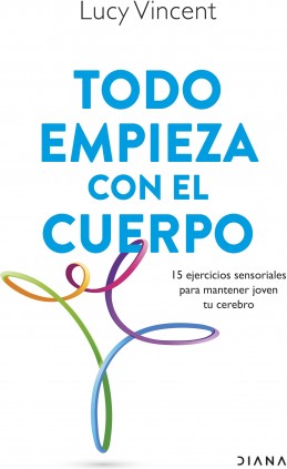 Todo empieza con el cuerpo