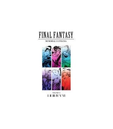FINAL FANTASY: MEMORIAL ULTIMANIA VOLUMEN 01. I-VI