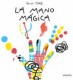 LA MANO MAGICA