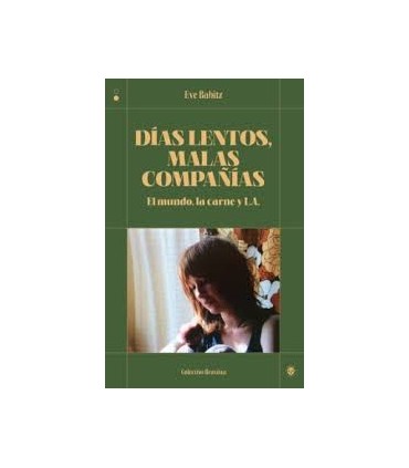 DIAS LENTOS MALAS COMPAÑIAS