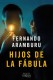 HIJOS DE LA FABULA
