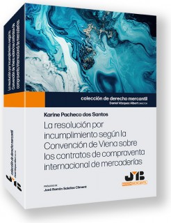La resolución por incumplimiento según la Convención de Viena sobre los contratos de compraventa internacional de mercaderías