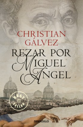 Rezar por Miguel Ángel (Crónicas del Renacimiento 2)