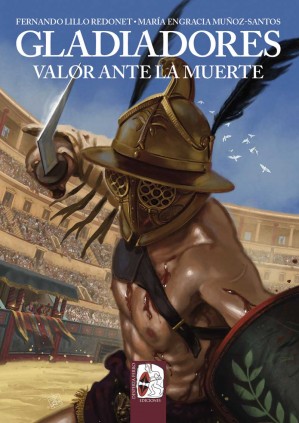GLADIADORES VALOR ANTE LA MUERTE