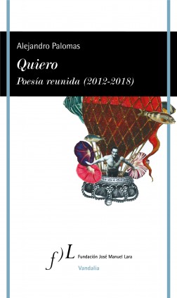 Quiero. Poesía reunida (2012-2018)