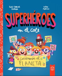 SUPERHEROES EN EL COLE. CUIDAMOS EL PLAN
