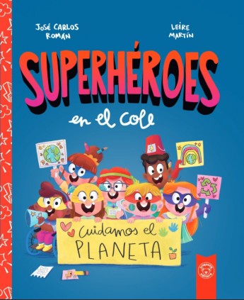 SUPERHEROES EN EL COLE. CUIDAMOS EL PLAN