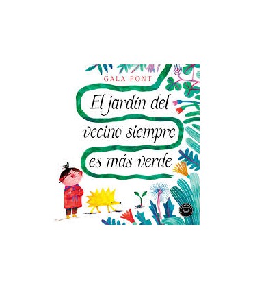 EL JARDIN DEL VECINO SIEMPRE ES MAS VERD