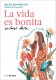 La vida es bonita incluso ahora