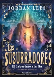 Los susurradores 1 - El laberinto sin fin