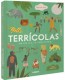 TERRíCOLAS. UN VIAJE A LA PREHISTORIA