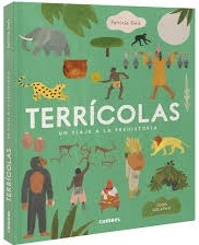 TERRíCOLAS. UN VIAJE A LA PREHISTORIA