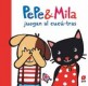 PEPE Y MILA  JUEGAN AL CUCU-TRAS