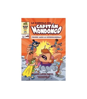 LA PANDILLA DEL CAPITÁN MONDONGO 4