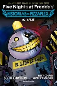 SPLAT - HISTORIAS DEL PIZZAPLEX 2 FNAF