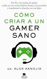COMO CRIAR A UN GAMER SANO