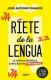 RIETE DE LA LENGUA