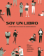 Soy un libro. La historia de un objeto sorprendente