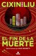 EL FIN DE LA MUERTE(TRES CUERPOS 3)(ILUS
