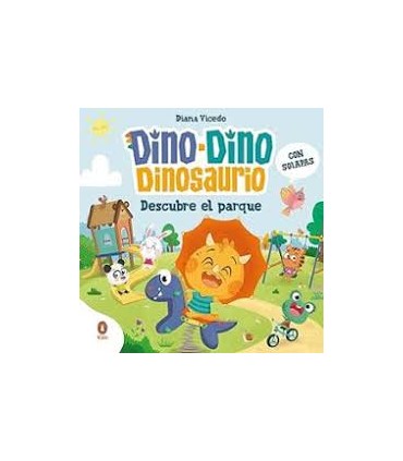 Dino-Dino descubre el parque (Dino-Dino Dinosaurio)