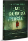 MI QUERIDA LUCIA (ED LUMINISCENTE)