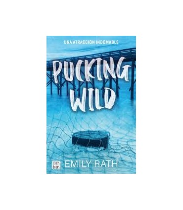 PUCKING WILD. UNA ATRACCION INDOMABLE