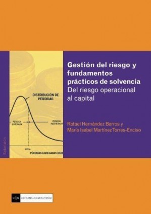 Gestión del riesgo y fundamentos prácticos de solvencia. Del riesgo operacional al capital