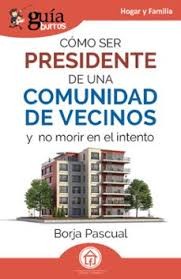 COMO SER PRESIDENTE DE UNA COMUNIDAD