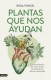 Plantas que nos ayudan