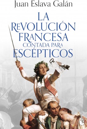 La Revolución francesa contada para escépticos