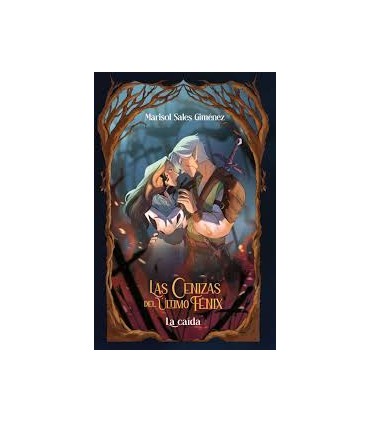 Las cenizas del último fénix 2. La caída