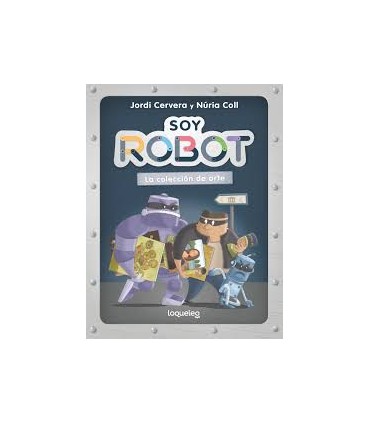 SOY ROBOT 2 LA COLECCION DE ARTE