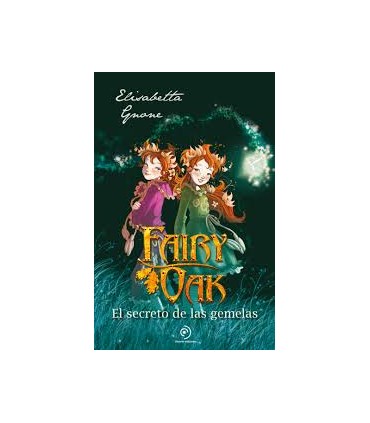 FAIRY OAK 1 EL SECRETO DE LAS GEMELAS