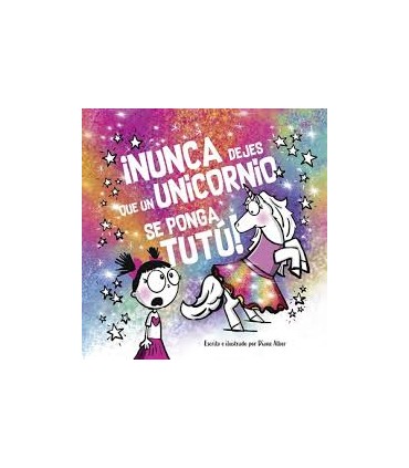 NUNCA DEJES QUE UN UNICORNIO SE PONGA TU
